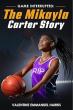 A Powerful Call to Action Valentine Harris’s Game Interrupted The Mikayla Carter Story Set to Release