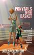 From Volunteer to Coach: A Grade School Basketball Guide with Curriculum for Confident Player Development