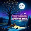 New Children’s Book The Moon and the Tree by D.L. Kreager Illuminates the Beauty of the Seasons and Friendship