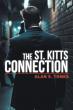 'The St. Kitts Connection' by Alan E. Tonks Exposes the Dark Side of Offshore Banking
