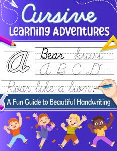 Cursive Learning Adventures: A Fun Guide to Beautiful Handwriting