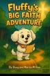 Doug and Marcia Mithun, Christian authors announce new book release 'Fluffy's Big Faith Adventure'