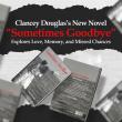 Clancey Douglas’s New Novel “Sometimes Goodbye” Explores Love, Memory, and Missed Chances