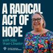 Siila Watt-Cloutier Offers Radical Hope in a New Podcast Series