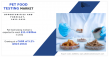 Pet Food Testing Market Thriving Worldwide At A Significant Growth By 2032