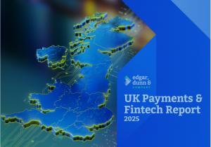 EDC's UK Payments & Fintech Report 2025