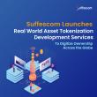 Suffescom Unveils Real World Asset Tokenization Services to Modernize Global Ownership