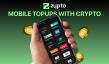 Zypto Launches Global Crypto Mobile Top‑Ups - Keeping People Connected with the Power of Blockchain