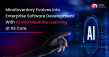 MindInventory Evolves Into Enterprise Software Development With AI and ML at Its Core