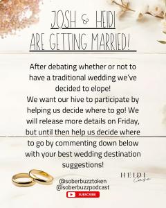 Josh and Heidi are getting Married and Eloping