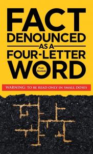 FACT DENOUNCED AS A FOUR-LETTER WORD