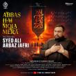 “Abbas Hai Mola Mera” – A Spiritual Anthem for Muharram 2025
