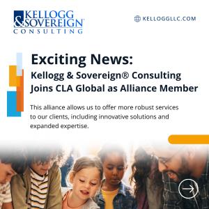 Kellogg & Sovereign Consulting Joins CLA Global as Alliance Member
