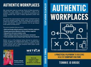 Tommie Jo Brode’s Authentic Workplaces is more than a book - it’s a practical playbook for HR leaders, managers, and business owners ready to move beyond checkbox compliance and build workplaces people trust, respect, and want to be part of.