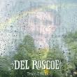 Del Roscoe Releases Poignant New Single 'Train Train'