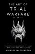 Renowned Military Defense Lawyer Michael Waddington Releases New Edition of Acclaimed Book “The Art of Trial Warfare”