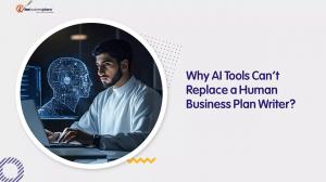 Why AI Tools Can’t Replace a Human Business Plan Writer