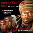 Eric D. Garner Exposes the Deadly Impact of Unhealed Trauma in Breakout Novel Unholy Ties That Bind