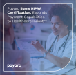 Payarc Earns HIPAA Certification, Expands Payment Capabilities to Healthcare Industry