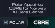 Polar Appoints CBRE to Operate Flagship AI-Ready Data Center in Norway