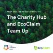 From Salvage to Sustainability: The Charity Hub and EcoClaim Team Up