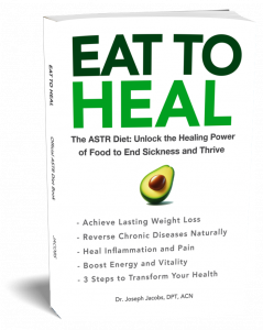 Eat to Heal: Unlock the Healing Power of Food to End Sickness and Thrive - Official ASTR Diet