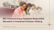 EBC Financial Group Highlights Responsible Education in Investment Decision-Making
