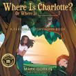 MARK GORKIN’S NEWEST CHILDREN’S BOOK BRINGS TO LIFE A FRESH AND SPIRITED HIDE-AND-SEEK ADVENTURE