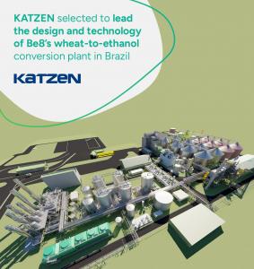 A 3D representation of an ethanol plant with the KATZEN logo and heading, "KATZEN selected to lead the design and technology of Be8's wheat-to-ethanol conversion plant in Brazil"
