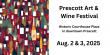 Prescott Summer Art & Wine Festival: A Vibrant Celebration of Creativity & Community