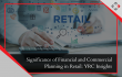Significance of Financial and Commercial Planning in Retail: YRC Insights