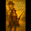 Power Star Entertainment's Creative Think Tank Unveils 'Lacy ‘Lightning’ McGraw: Redemption Under Crimson Skies'