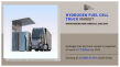 Rapid Growth in Hydrogen Fuel Cell Truck Market — CAGR of 36% to Reach $3.7 Billion by 2032