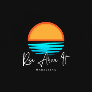 Rise Above It Marketing Consulting Services