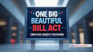 Sign that says One Big Beautiful Bill Act Employee Benefit Revisions