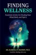 New Book ‘Finding Wellness’ Offers Hope—and Real Solutions—for the Tired, Overwhelmed, and Discouraged