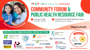 M.A.P. Your Health Chicago: Community Forum & Public Health Resource Fair featuring AA & Associates LLC, AccentCare, Androlab Inc., Diabetes Empowerment Education Program™ (DEEP™), Cancer Wellness Center, Chicago Urban League, Common Threads, Grand Smiles