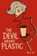 The Fall Of Plastic Chic - The Campaign Challenging Cafes, Culture And Greenwashing In Style