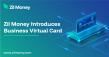 Zil Money Debuts Virtual Card with Full Payment Control for Businesses