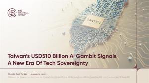 Close-up of a computer chip labelled “Taiwan” on a stylised motherboard, symbolising Taiwan’s USD510 billion AI investment and its growing role in global tech sovereignty – EBC.