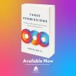 Three Permissions: New Book Helps High Achievers Feel, Fail, and Fly on the Path to Real Success