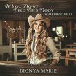 'If You Don’t Like This Body (Somebody Will)' Released by Multi-Genre Artist Dionya Marie