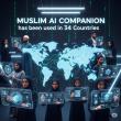 Muslim Ai Companion Reaches 34 Countries Including UK & Europe, Bridging Faith and Technology