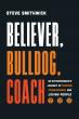 New Book, ‘Believer, Bulldog, Coach,’ Places Integrity and Faith at the Center of Business Success