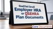 Core Documents Highlights the Power of QSEHRA: A Game-Changing Health Benefit for Small Employers and Employees