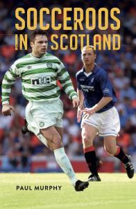 Cover of Socceroos in Scotland by Paul Murphy
