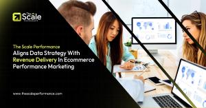 The Scale Performance offers ecommerce performance marketing with data-led strategy