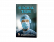 Dr. Paul G. Anderson Chronicles a Life of Medical Risk and Human Resilience in 'Surgical Tales'
