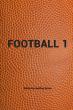 Football 1 Challenges Readers to Rethink Everything They Know About Society, Identity, and Truth