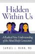 Dr. Mann’s pioneering book – Hidden Within Us and podcast: Beyond Conventional Medical Thinking